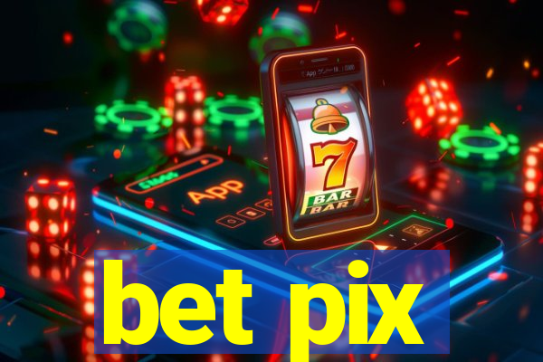 bet pix